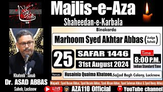 🔴 Majlis e Aza ShaheedaneKarbala  Janab Dr Asad Abbas Sb  Husainia Quaima Khatoon Lucknow [upl. by Lenzi339]