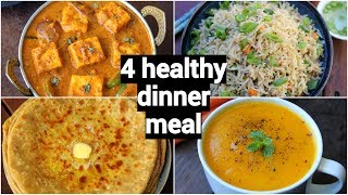 4 healthy amp quick dinner recipes  easy dinner party recipe ideas  indian dinner meal ideas [upl. by Jevon743]