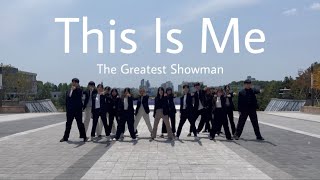 충남대 IPKN GAGRY This Is Me  The Greatest Showman위대한쇼맨 dance cover [upl. by Wallas508]