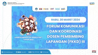 Forum Komunikasi dan Kooordinasi DPL FKKD III Program Kampus Mengajar Angkatan 7 Tahun 2024 [upl. by Malcolm]