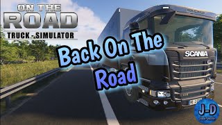 Back On The Road  OTR  On The Road Truck Simulator  Xbox Series S [upl. by Ymmij]