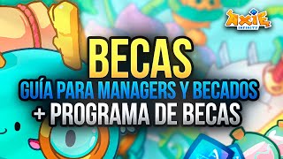 BECAS EN AXIE INFINITY COMO CREARLAS GESTIONARLAS Y USARLAS GUÍA COMPLETA PARA BECADOS Y MANAGERS [upl. by Aninahs]