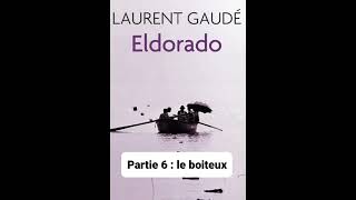 11  Eldorado de Laurent Gaudé  lecture du Chapitres 8 [upl. by Innes638]