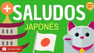 Más SALUDOS  en Japonés [upl. by Olenta]