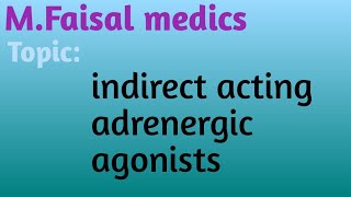 Indirect acting adrenergic agonists MFaisal medics [upl. by Menken]