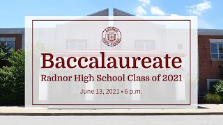 Radnor High School Baccalaureate for the Class of 2021 [upl. by Ocisnarf938]