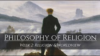 Lecture 2 Religion and Worldview [upl. by Nolla]