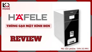 REVIEW THÙNG GẠO MẶT KÍNH HAFELE 549 32 991 ĐƯỢC MUA NHIỀU NHẤT CÓ GÌ [upl. by Vicki520]