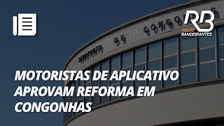 Reforma no Aeroporto de Congonhas é aprovada por motoristas [upl. by Noir]