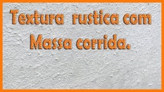 Textura com massa Corrida Diy faça Você mesmo [upl. by Kaile837]