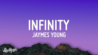 Jaymes Young  Infinity Lyrics [upl. by Lanoil]