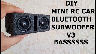 DIY Mini RC CAR Bluetooth Subwoofer V3 RC CAR SUB [upl. by Sternlight]