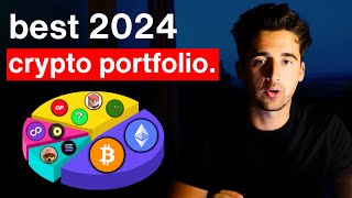 Heres The BEST Crypto Portfolio For 2024 Complete Breakdown [upl. by Ettenna]