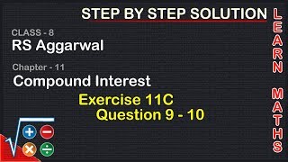 Compound Interest Class 8 Exercise 11C Question 9  10  RS AggarwalLearn maths [upl. by Sathrum27]