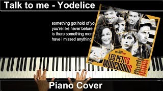 Talk to me  Yodelice  Extrait des Petits Mouchoirs  Piano cover [upl. by Orvil]