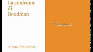 Audiolibro Alessandro Baricco  La Sindrome di Boodman [upl. by Lyrradal295]