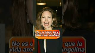 No es de extrañar que la vida amorosa de Angelina Jolie sea tan controvertidaforyou usa celebrity [upl. by Tnerual]