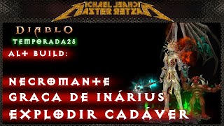 Diablo 3 Build Necromante  Graça de Inárius Explodir Cadáver [upl. by Means]