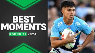 NRL 2024  Best Moments  Round 22 [upl. by Ekez886]