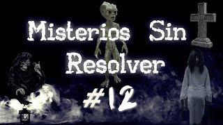 Los Más Grandes Misterios Del Mundo Sin Resolver  Episodio 12 [upl. by Eellah]