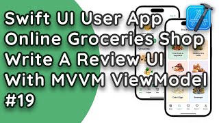 SwiftUI MVVM Create ‘Write a Review’ UI for Online Groceries App 19 [upl. by Naleek554]