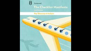 Key Takeaways amp Analysis of The Checklist Manifesto Audiobook by Instaread [upl. by Enyr]