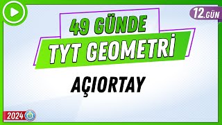 Açıortay  49 Günde TYT Geometri Kampı 12Gün  2024  Rehber Matematik [upl. by Firestone920]