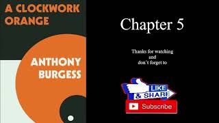 A Clockwork Orange  Audiobook  Chapter 5 [upl. by Koziarz]