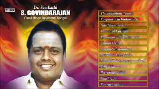 Tamil Hindu Devotional Songs  DrSeerkazhi SGovindarajan  Jukebox [upl. by Dorrehs]