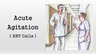 Acute Agitation Rapid Response Calls [upl. by Brelje]