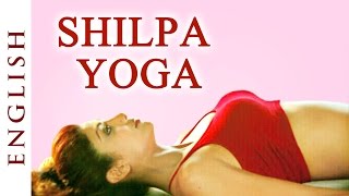 Shilpa Yoga English ►For Complete Fitness for Mind Body and Soul  Shilpa Shetty [upl. by Ellivro]