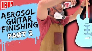 Aerosol Guitar Finishing – Part 2 – Spraying Color Coats and Clear Coats [upl. by Oira674]