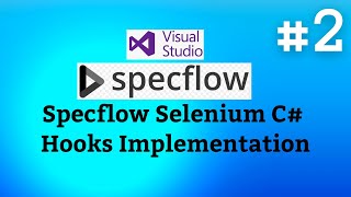 SpecFlow Selenium C Tutorials02  Hooks Implementation [upl. by Nnagem432]