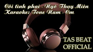 Karaoke Cõi tình phai  Tone Nam  TAS BEAT [upl. by Nnazil]