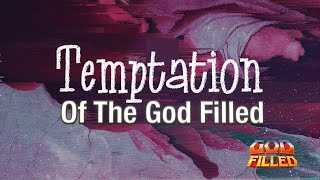 TheTemptation of the God Filled [upl. by Broadbent]