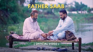 Father Saab  Official Video   Amit Bhadana  King  Section 8  Teji Sandhu [upl. by Allekim189]