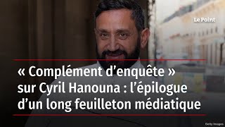 « Complément d’enquête » sur Cyril Hanouna  l’épilogue d’un long feuilleton médiatique [upl. by Lleuqram]