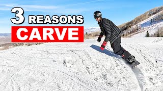 3 Reasons Why You Need To Carve on your Snowboard [upl. by Gilboa704]