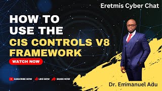 How to Use The CIS Controls V8 Framework [upl. by Witty246]