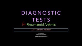 Diagnostic Tests for Rheumatoid Arthritis A Practical Review [upl. by Nikaniki947]