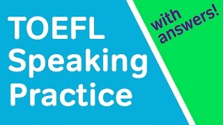 TOEFL Speaking Practice Test with Answers  Question 2 [upl. by Guzel]