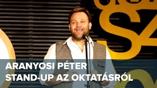 A kiugrott történelemtanár  Standup  Aranyosi Péter [upl. by Kleper]