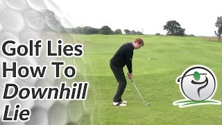 Downhill Lie  How to Hit Golf Shots on a Downslope [upl. by Thilda994]