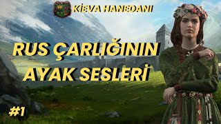 Kadın Hükümdarlarla Rus Çarlığı l Kieva Hanedanı Kadınlarıyla Yükseliyor 1 [upl. by Eimorej]