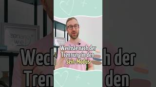 Warum du nach Trennung in den SeinModus wechseln solltest 💚 trennung trennungsschmerz exzurück [upl. by Auoy]