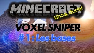 TUTORIELFR Voxel Sniper 1  Les bases [upl. by Andrade496]