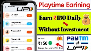 🤑 Playtime Earining App  Cash Monkey App  Reward King App Payment Proof  New Upi Earining App [upl. by Icart]