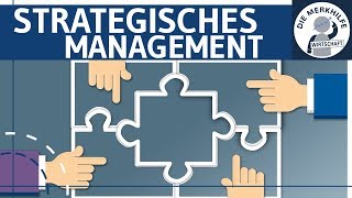 Strategisches Management einfach erklärt  Begriff Inhalt Durchführung  Unternehmensführung [upl. by Phenice436]