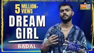 Dream Girl  Badal  MTV Hustle 03 REPRESENT [upl. by Alyad]