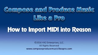 How to Import MIDI Files into Reason [upl. by Hama]